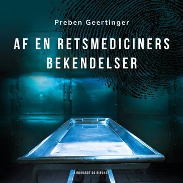 Af en retsmediciners bekendelser - Preben Geertinger