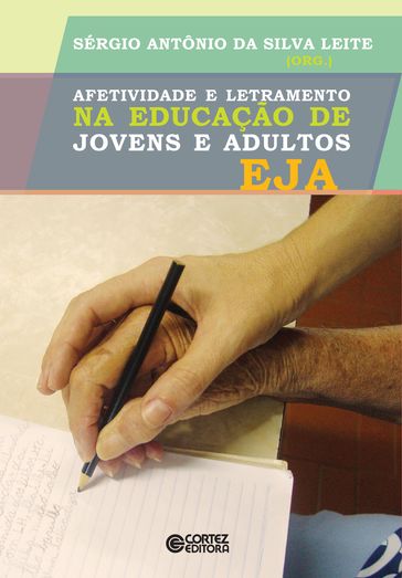 Afetividade e letramento na educação de jovens e adultos EJA - Sérgio Antônio da Silva Leite