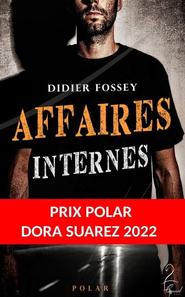 Affaires Internes - Didier Fossey