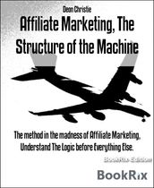 Affiliate Marketing, The Structure of the Machine