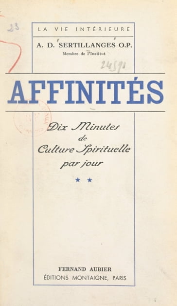 Affinités (2). Dix minutes de culture spirituelle par jour - Antonin-Dalmace Sertillanges