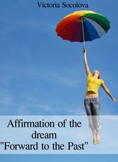 Affirmation of the dream 
