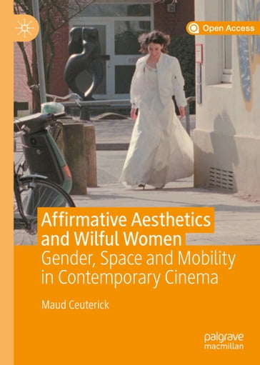 Affirmative Aesthetics and Wilful Women - Maud Ceuterick