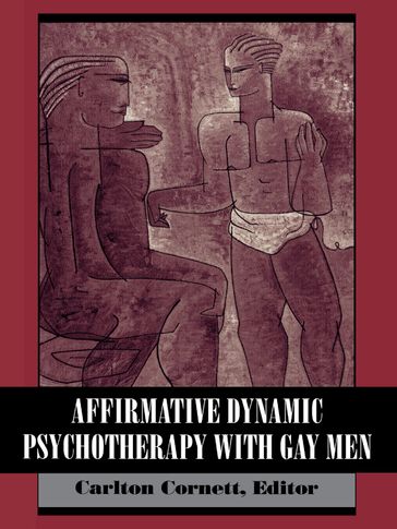 Affirmative Dynamic Psychotherapy With Gay Men