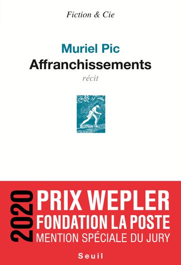 Affranchissements - Mention spéciale Prix Wepler 2020 - Muriel Pic
