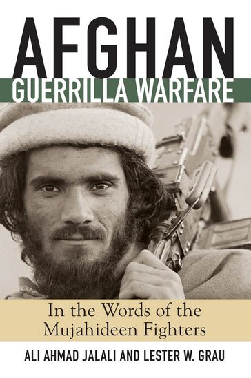 Afghan Guerrilla Warfare - Ali Ahmad Jalali