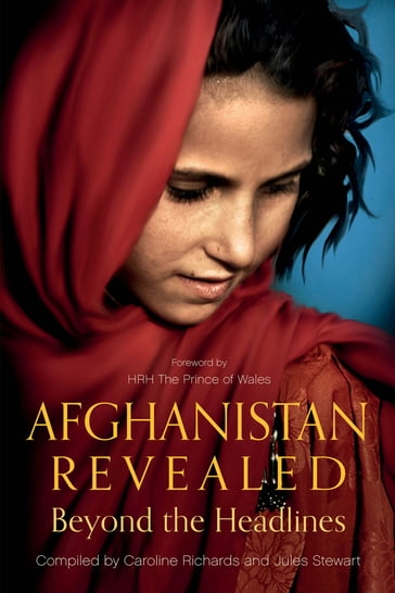 Afghanistan Revealed - Ahmed Rashid - Bijan Omrani - Jules Stewart