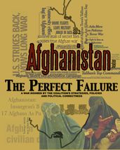 Afghanistan: The Perfect Failure