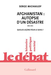 Afghanistan: autopsie d un désastre, 2001-2021