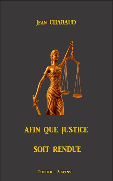 Afin que justice soit rendue - Jean Chabaud