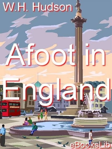 Afoot in England - W.H. Hudson