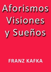 Aforismos visiones y sueños