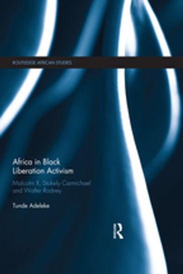 Africa in Black Liberation Activism - Tunde Adeleke