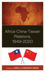 Africa-China-Taiwan Relations, 19492020