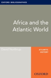 Africa and the Atlantic World: Oxford Bibliographies Online Research Guide