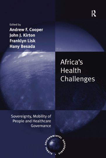 Africa's Health Challenges - Andrew F. Cooper - Hany Besada