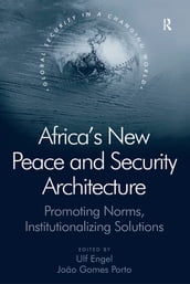 Africa s New Peace and Security Architecture