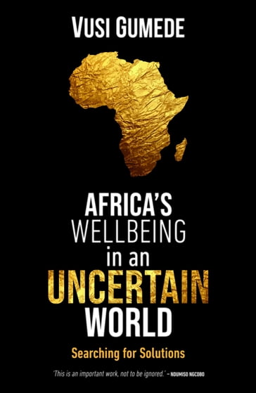 Africa's Wellbeing in an Uncertain World - Vusi Gumede