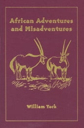 African Adventures and Misadventures