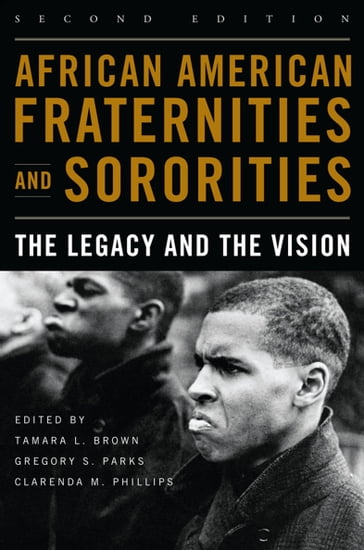 African American Fraternities and Sororities - Clarenda M. Phillips - Gregory S. Parks - Tamara L. Brown