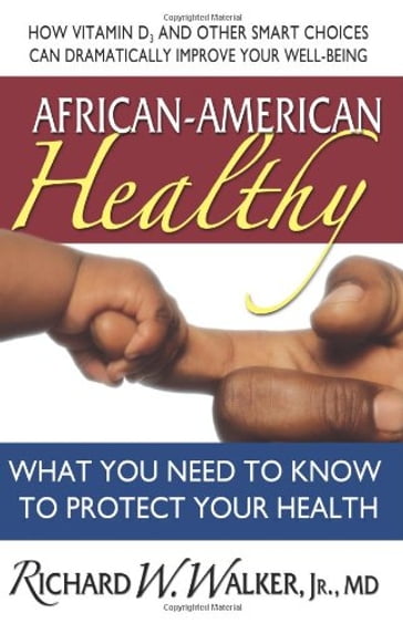 African-American Healthy - Richard W. Walker - Jr. - MD