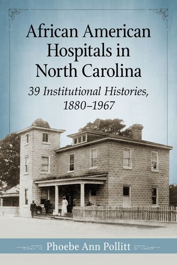 African American Hospitals in North Carolina - Phoebe Ann Pollitt