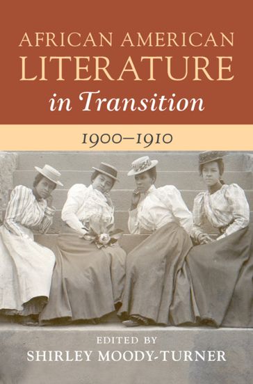 African American Literature in Transition, 19001910: Volume 7
