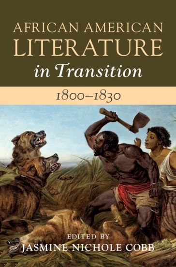 African American Literature in Transition, 18001830: Volume 2, 18001830