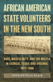 African American State Volunteers in the New South
