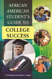 African American Student s Guide to College Success