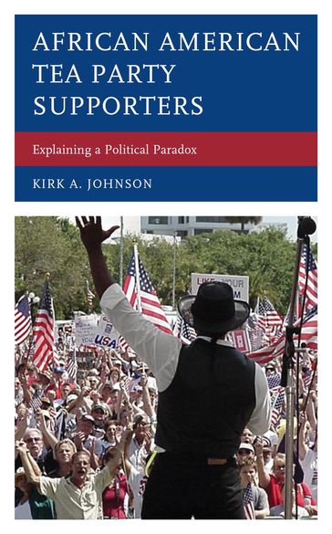 African American Tea Party Supporters - Kirk A. Johnson