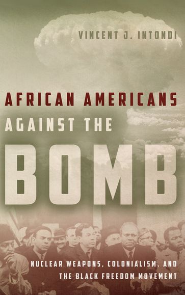 African Americans Against the Bomb - Vincent J. Intondi