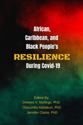 African, Caribbean and Black People s Resilience During COVID-19