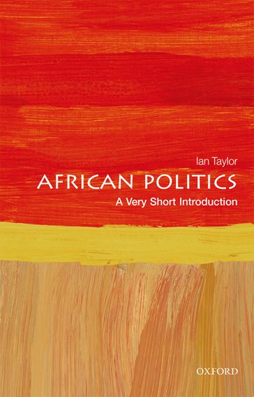 African Politics: A Very Short Introduction - Ian Taylor