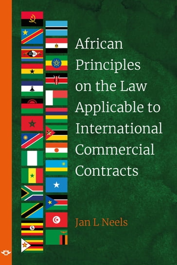 African Principles on the Law Applicable to International Commercial Contracts - Jan L Neels