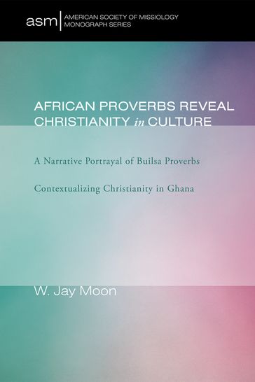 African Proverbs Reveal Christianity in Culture - W. Jay Moon