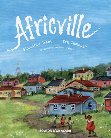 Africville - Shauntay Grant