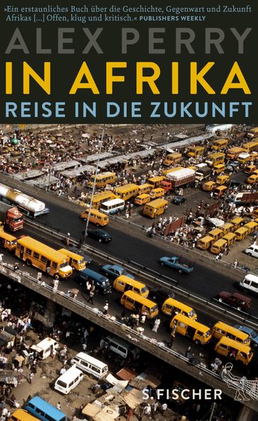 In Afrika: Reise in die Zukunft - Alex Perry