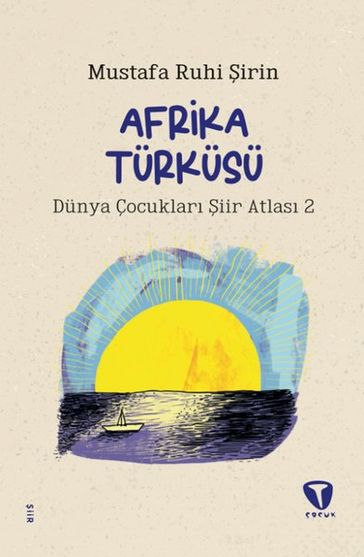 Afrika Türküsü - Dünya Çocuklar iir Atlas 2 - Mustafa Ruhi irin