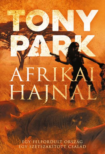 Afrikai hajnal - Tony Park