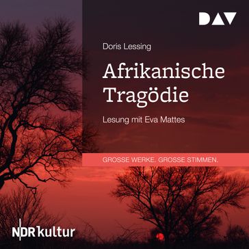 Afrikanische Tragödie (Gekürzt) - Doris Lessing