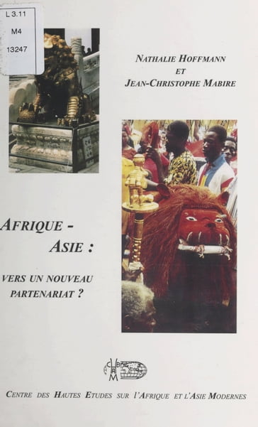 Afrique-Asie : vers un nouveau partenariat ? - Jean-Christophe Mabire - Jean-François Lionnet - Nathalie Hoffmann