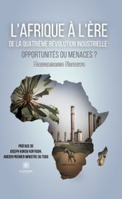 L Afrique à l ère de la quatrième révolution industrielle :opportunités ou menaces ?