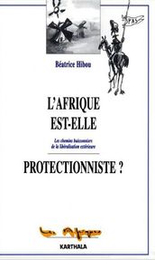 L Afrique est-elle protectionniste ?