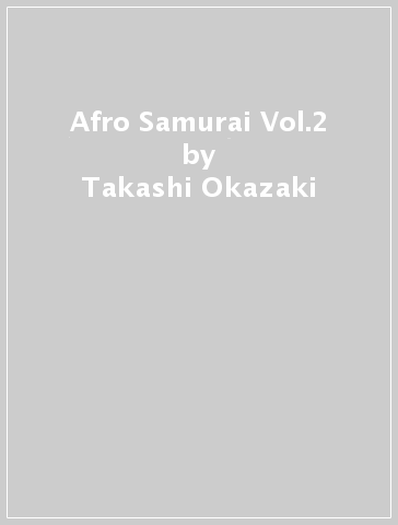 Afro Samurai Vol.2 - Takashi Okazaki