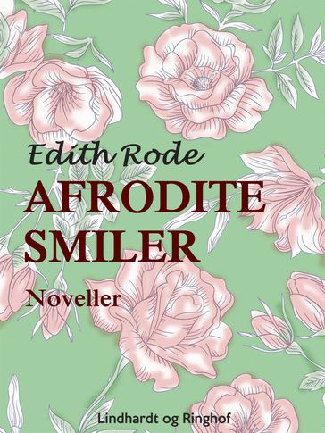 Afrodite smiler - Edith Rode