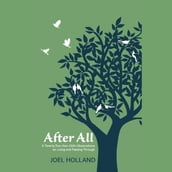 After All: A Twenty-Two-Year-Old s Observations on Living and Passing Through