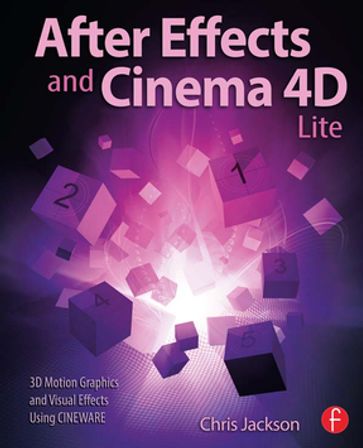 After Effects and Cinema 4D Lite - Chris Jackson