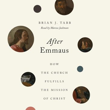 After Emmaus - Brian J. Tabb