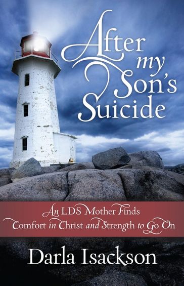 After My Son's Suicide - Darla Isackson